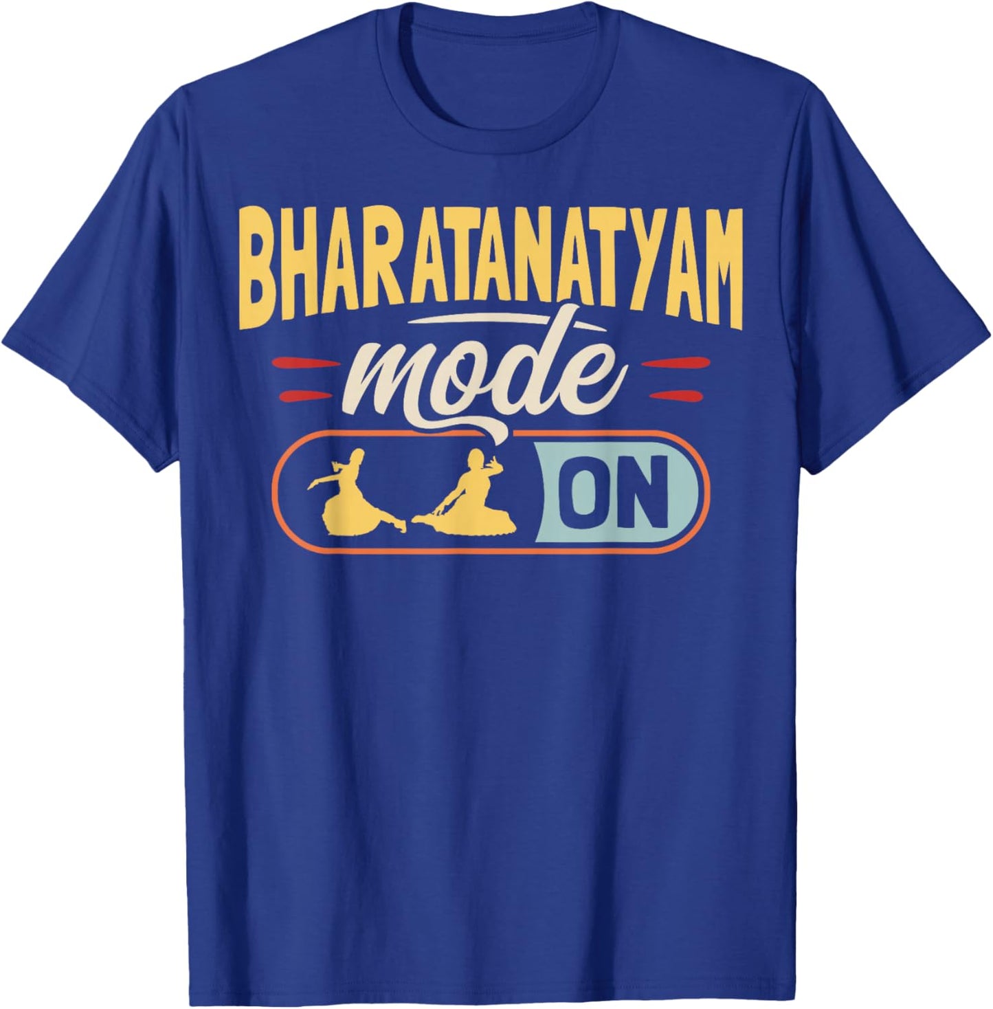 Bharatanatyam Mode On Design for a Bharatanatyam dancer T-Shirt - T-Shirt | Royal