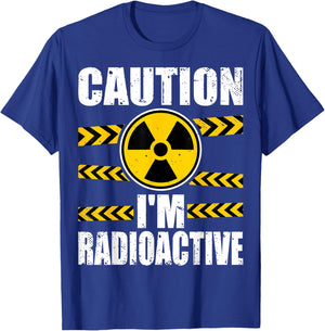 Caution I'm Radioactive - Cancer Awareness Chemotherapy T-Shirt - T-Shirt | Royal