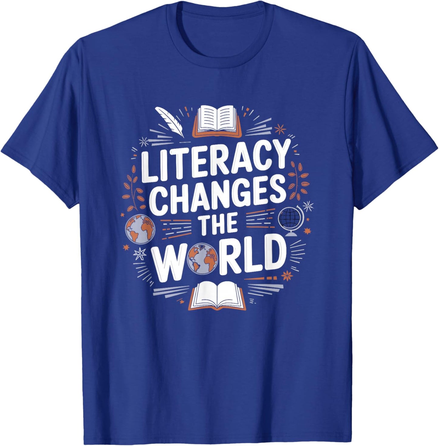 Literacy Changes the World for Readers T-Shirt - T-Shirt | Royal