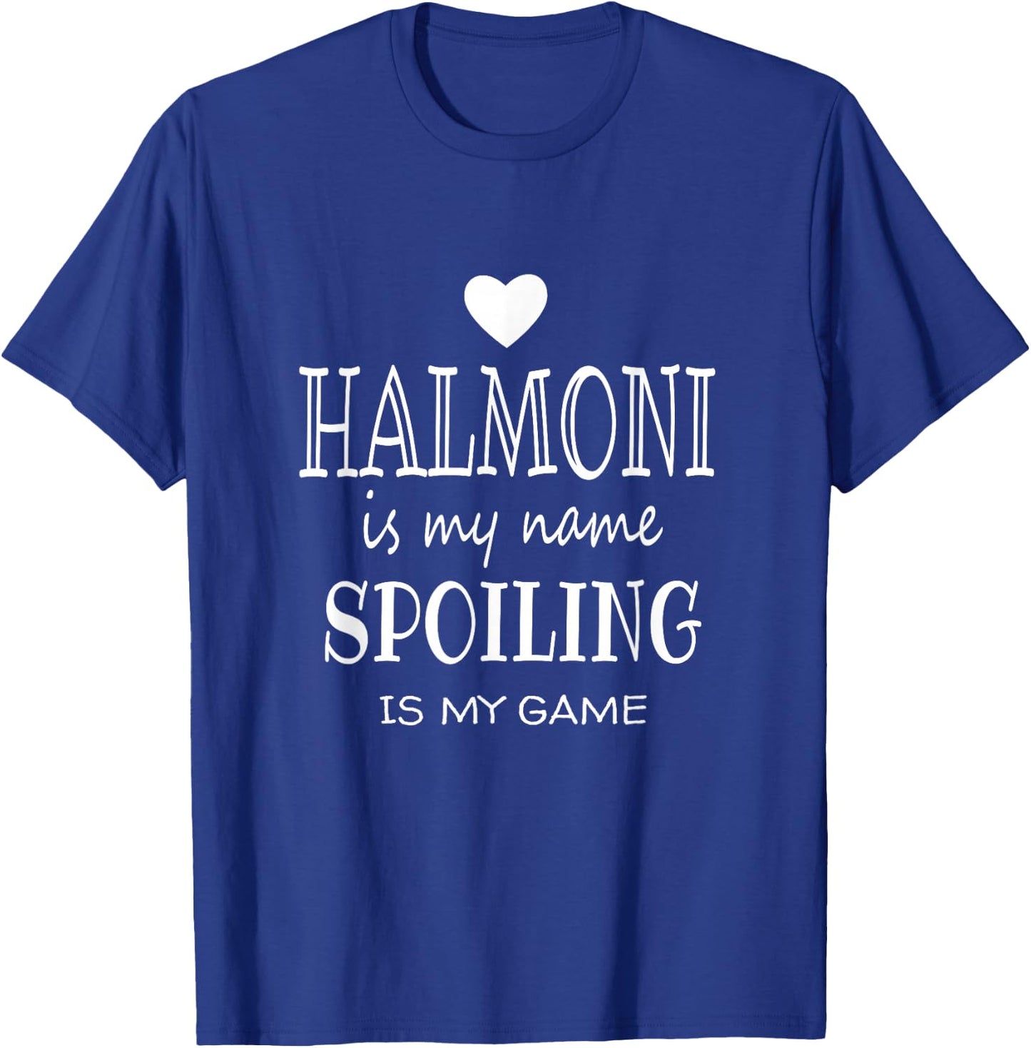 Halmoni Is My Name Funny Halmoni Shirt Halmoni Grandma Gifts T-Shirt - T-Shirt | Royal