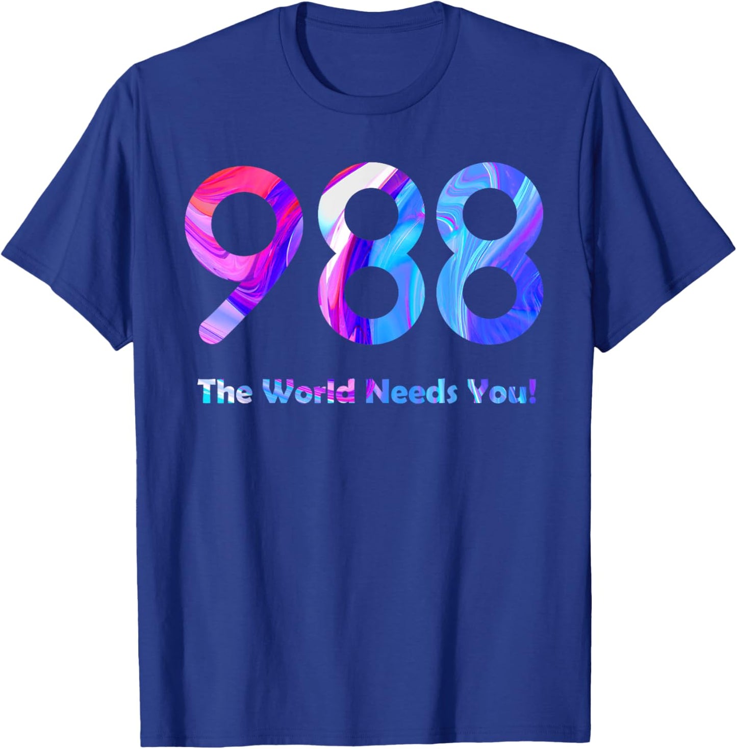 988 Suicide Prevention Stay Tomorrow Needs You Mental Health T-Shirt - T-Shirt | Royal