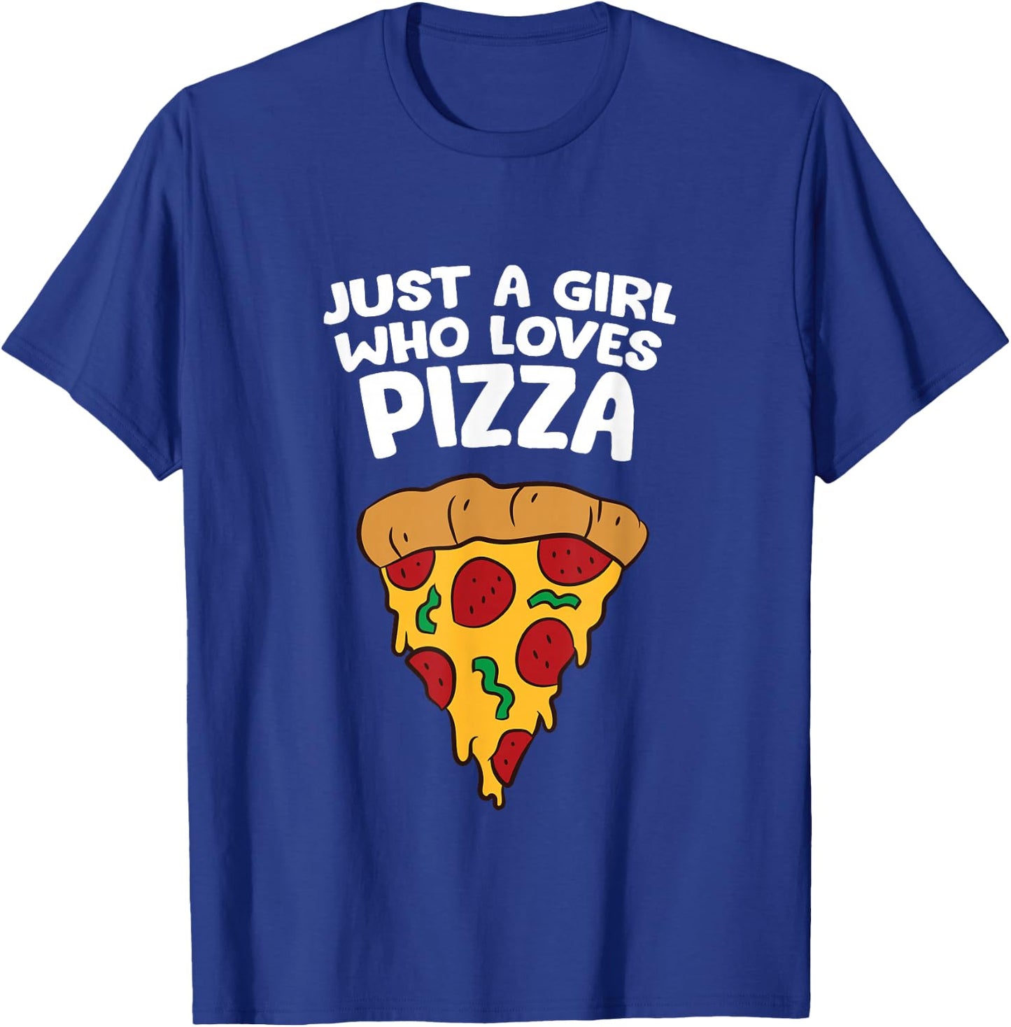 Just a Girl Who Loves Pizza T-Shirt - T-Shirt | Royal