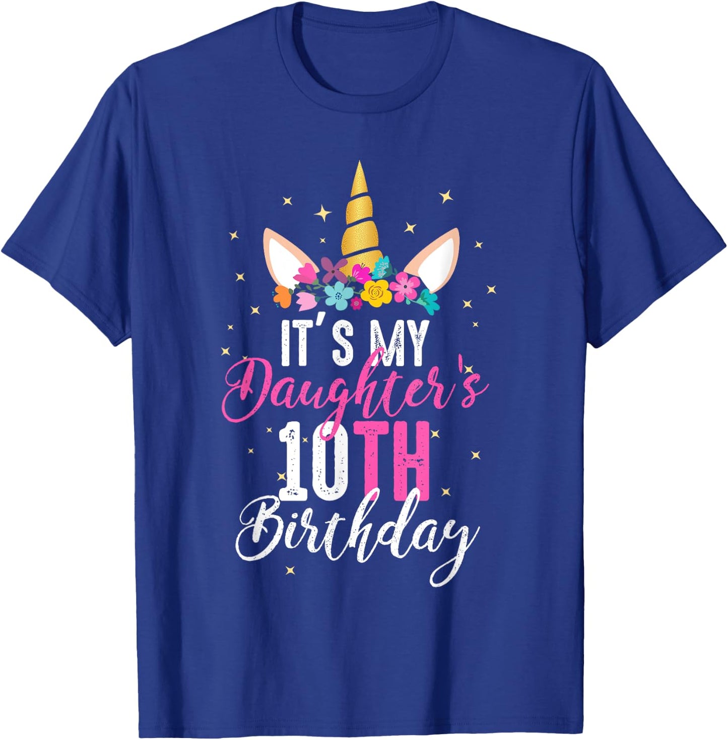 Its My Daughters 10th Birthay Girl Gift Unicorn Birthday T-Shirt - T-Shirt | Royal