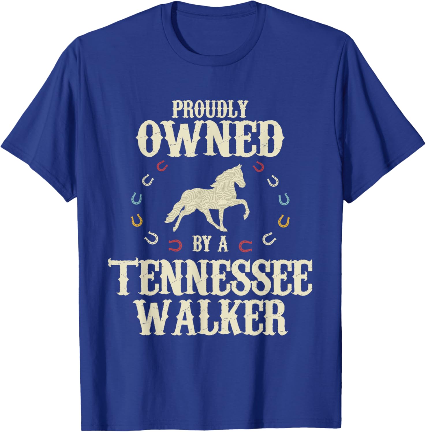 Proudly Owned By A Horse - Father Mother Tennessee Walker T-Shirt - T-Shirt | Royal