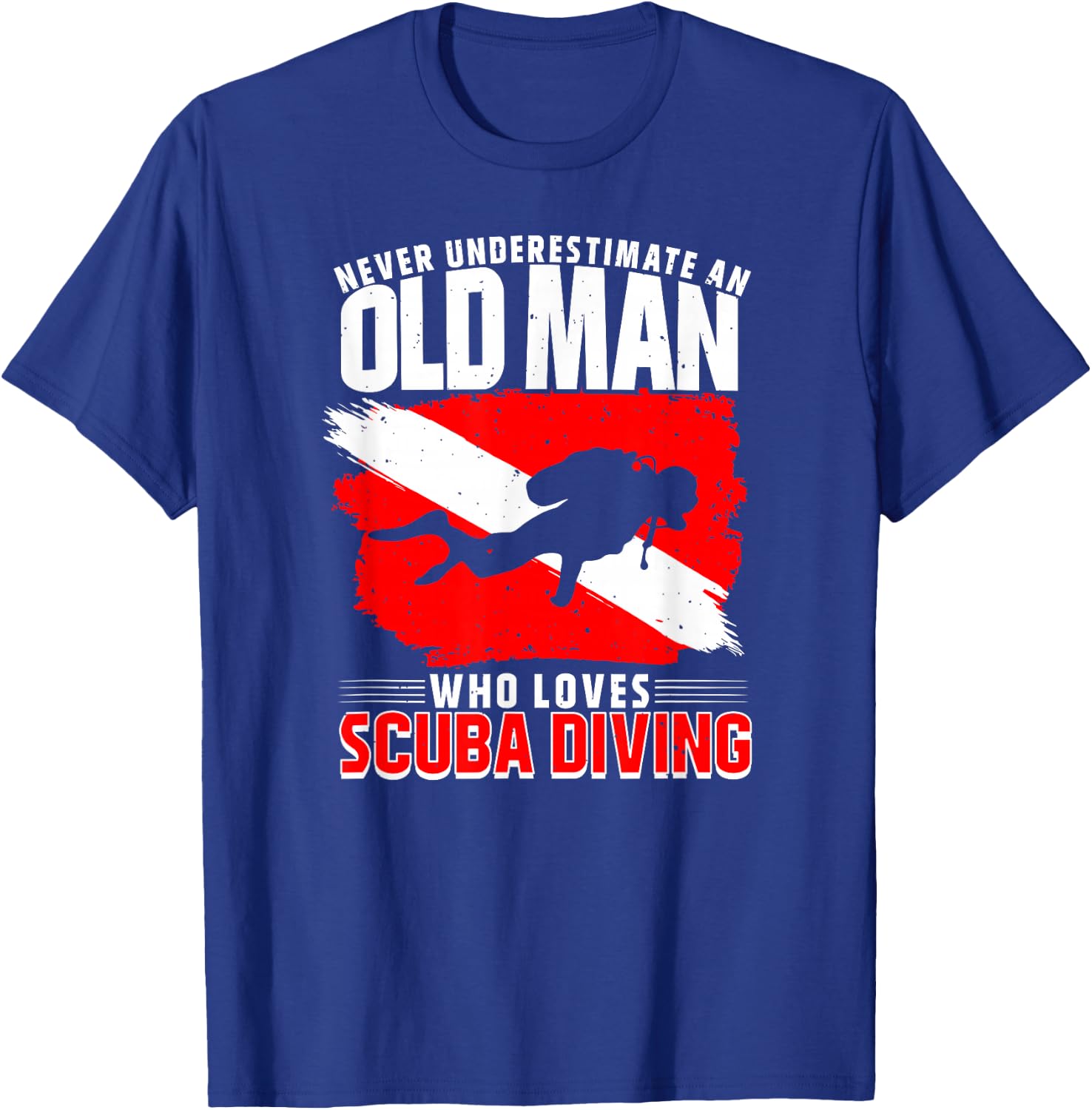 Never Underestimate an Old Man Diver Gift Diving T-Shirt - T-Shirt | Royal