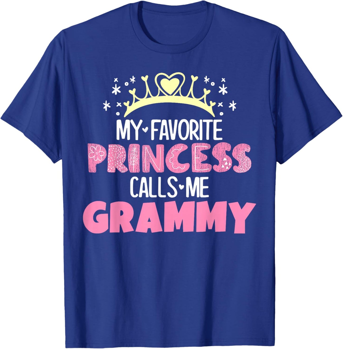 My Favorite Princess Calls Me Grammy Funny Cute Grandma T-Shirt - T-Shirt | Royal