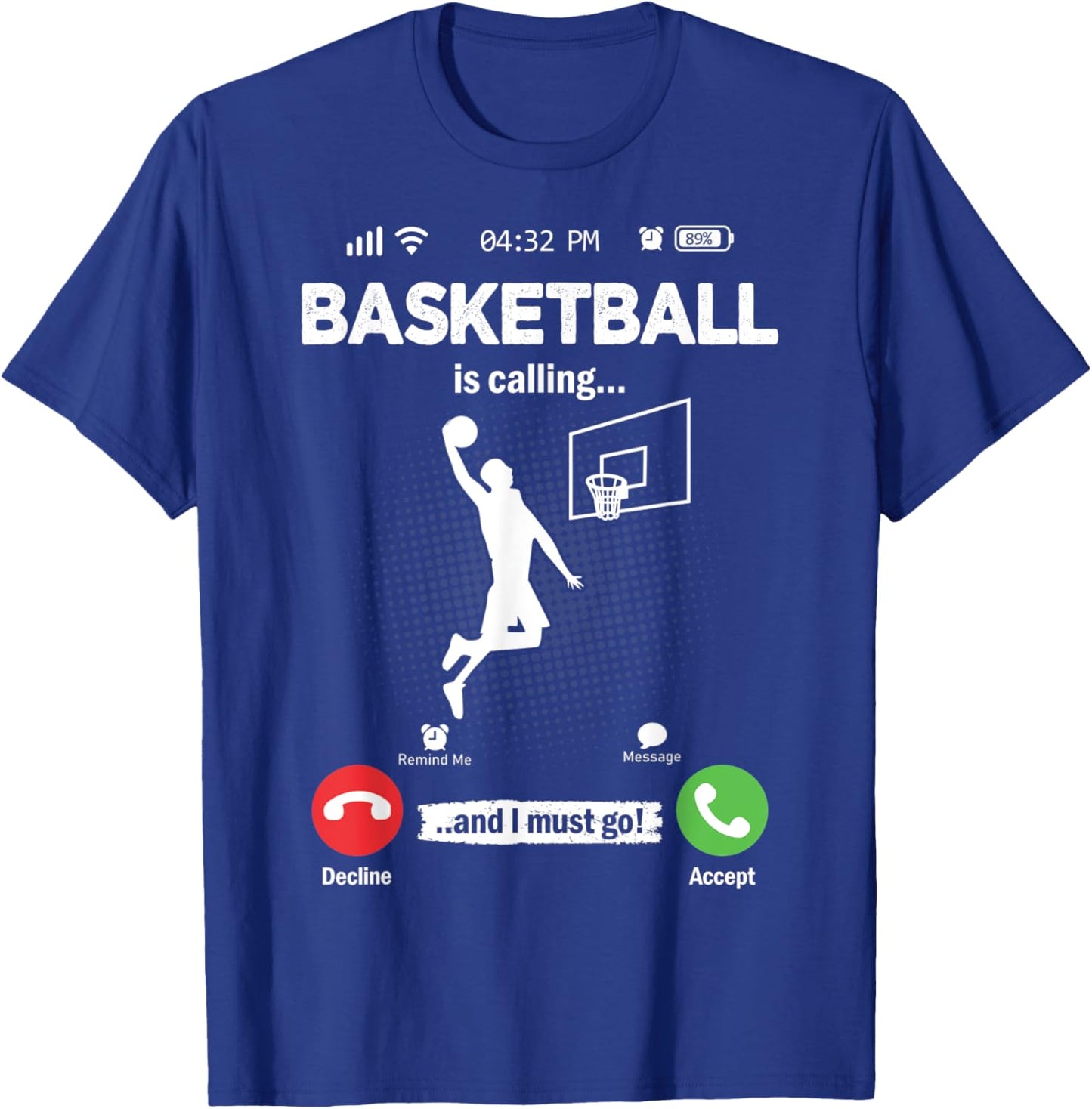 Basketball Is Calling I Must Go Hobby Basketball T-Shirt - T-Shirt | Royal