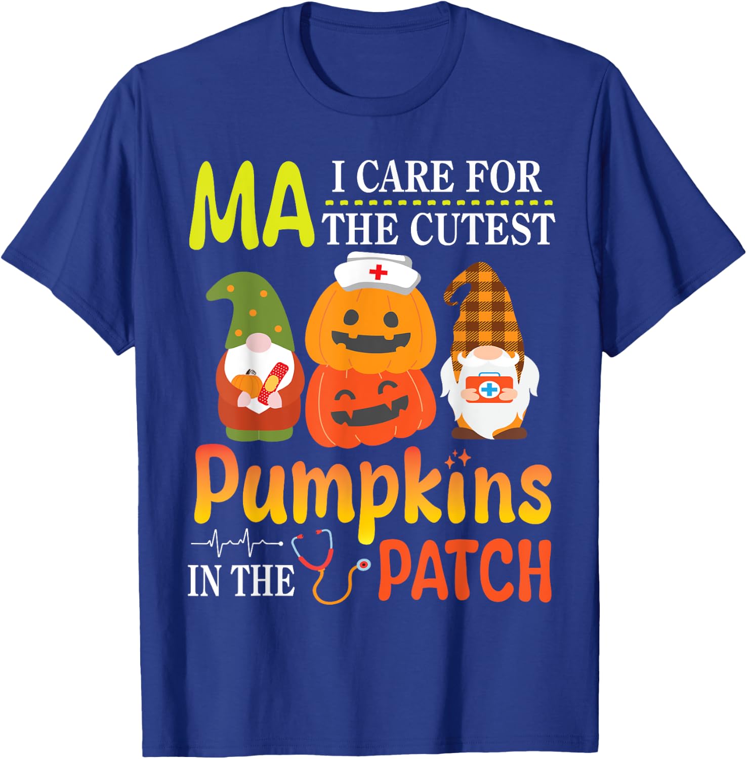 MA I Care For The Cutest Pumpkins Patients In The Patch T-Shirt - T-Shirt | Royal