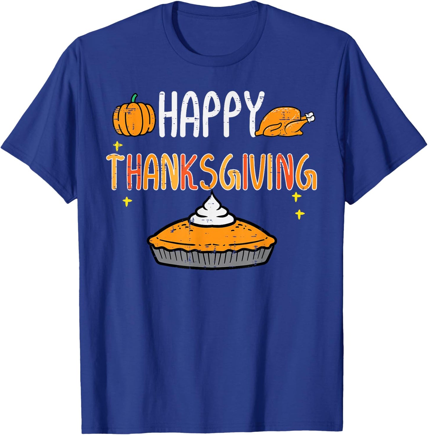 Happy Thanksgiving Pumpkin Pie Turkey Day Men Women Kids T-Shirt - T-Shirt | Royal
