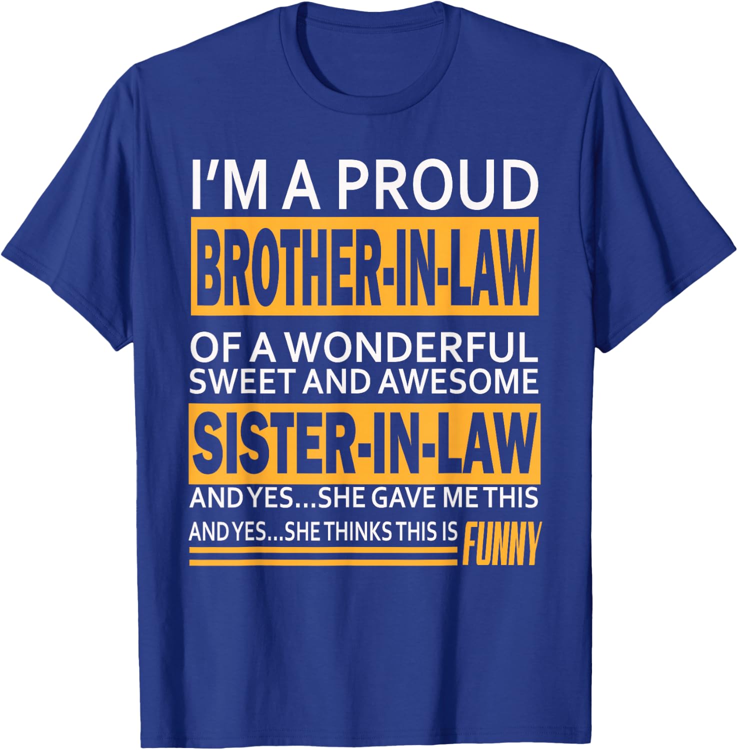 Proud Brother in law of a awesome Sister in law Birthday T-Shirt - T-Shirt | Royal