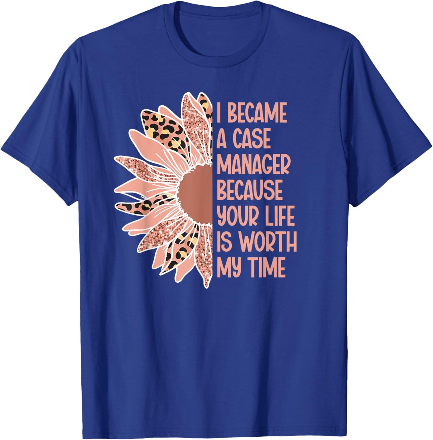 I Became A Case Manager Case Management Week T-Shirt - T-Shirt | Royal