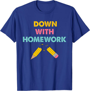 Down With Homework Quote T-Shirt - T-Shirt | Royal