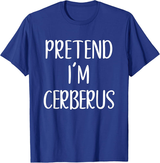 Pretend I'm Cerberus Costume Halloween Funny Easy Adult Kid T-Shirt - T-Shirt | Royal