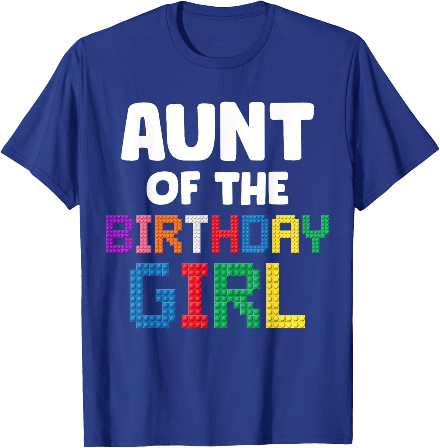 Aunt of the Birthday Girl Master Builder Bricks Blocks T-Shirt - T-Shirt | Royal