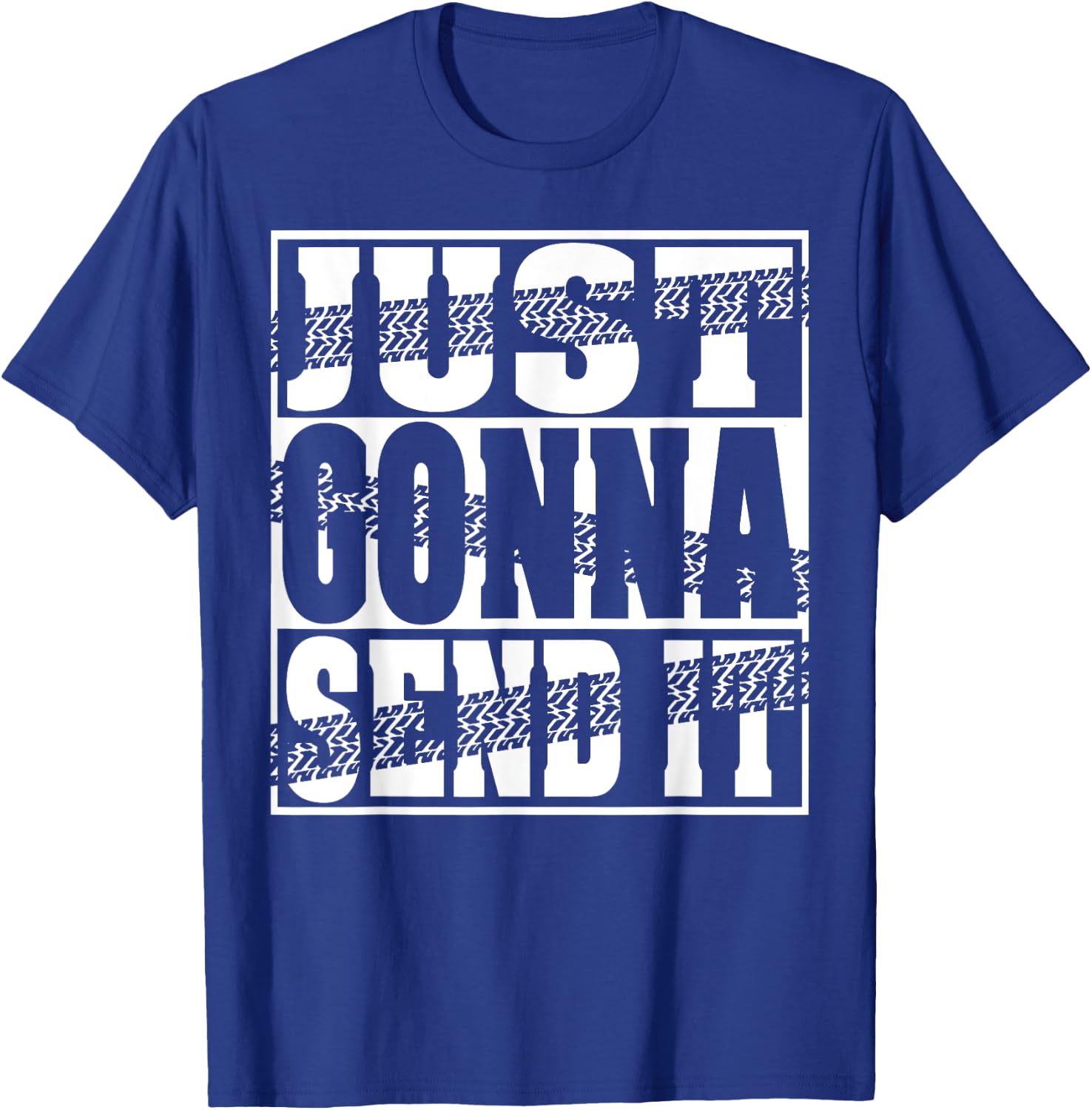Just Gonna Send It Motocross Dirt Bike Snowmobile Men Women T-Shirt - T-Shirt | Royal