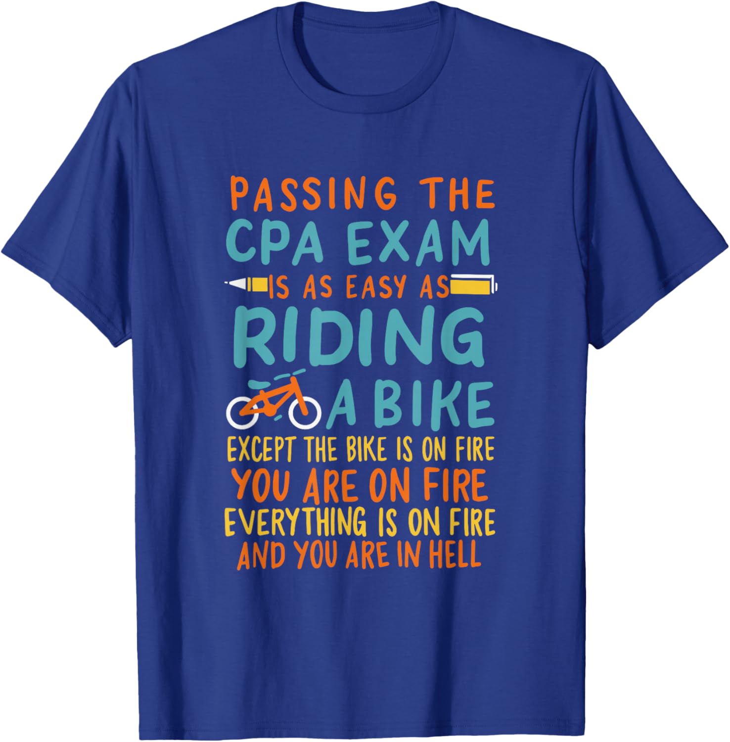 Passing The CPA Exam Is As Easy As Riding A Bike T-Shirt - T-Shirt | Royal