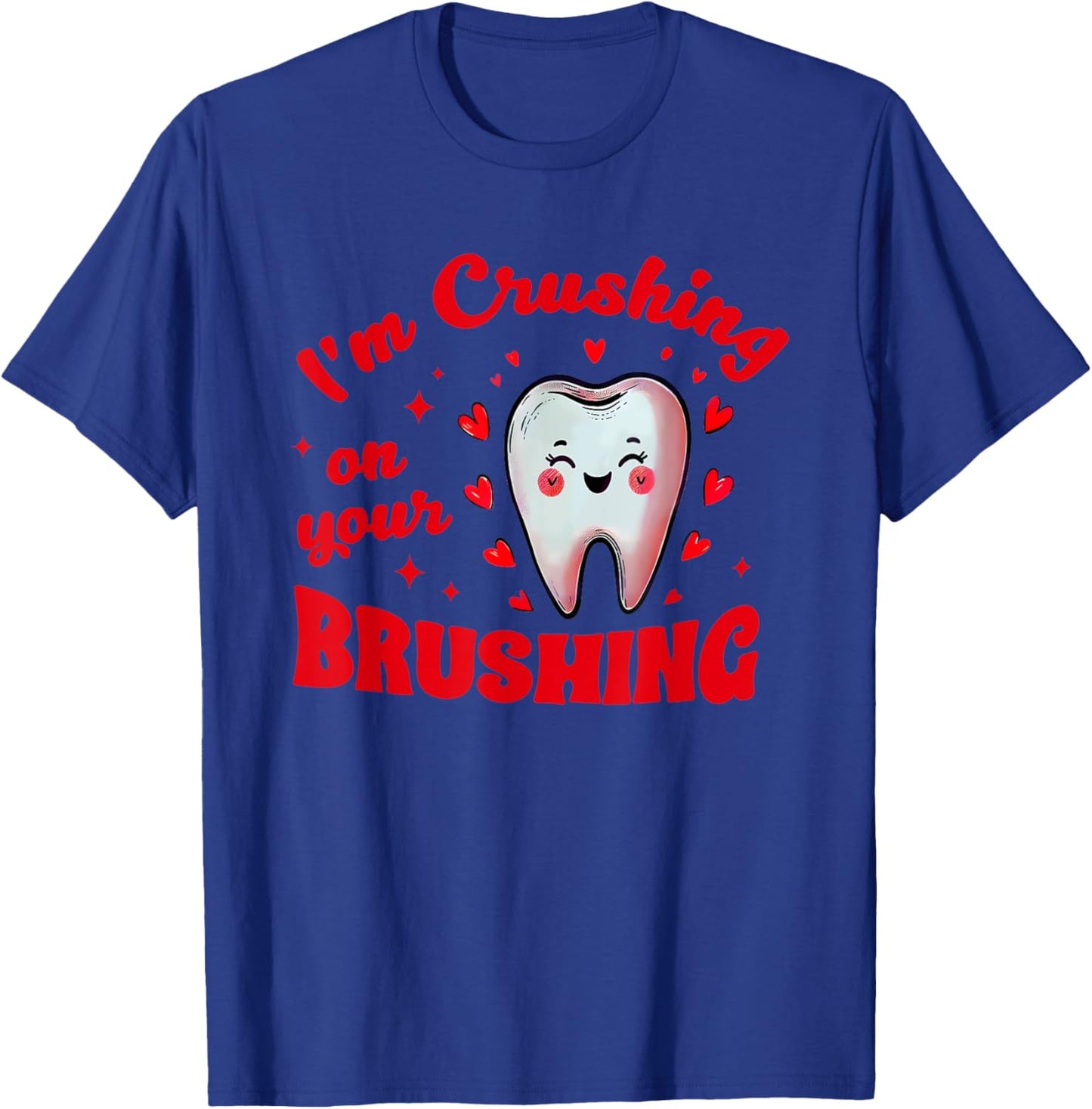 I'm Crushing On Your Brushing Cute 2024 -Adults Black Small Modern Classic U-Neck Short Sleeve Themed-Birthday T-Shirt - T-Shirt | Royal