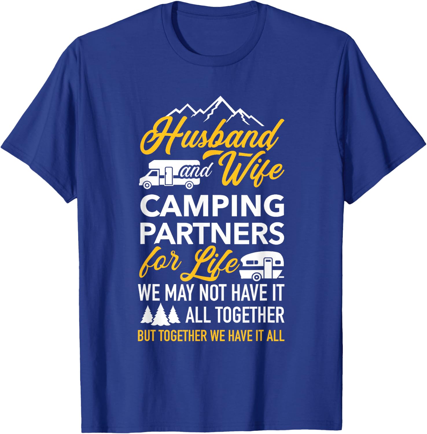 Motorhome Caravan Husband and wife camping partners T-Shirt - T-Shirt | Royal