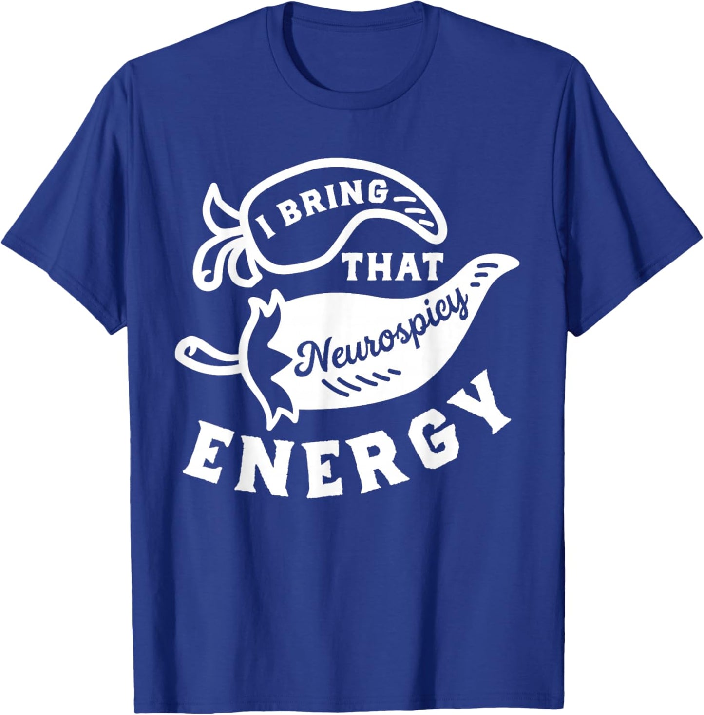 Neurospicy Shirt Funny Neurodiversity Neurodivergence ADHD T-Shirt - T-Shirt | Royal