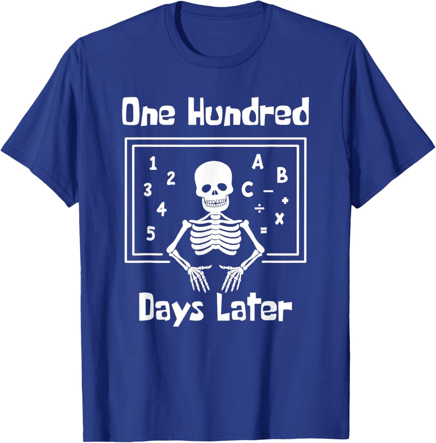 One Hundred Days Later 100th day of school teacher T-Shirt - T-Shirt | Royal