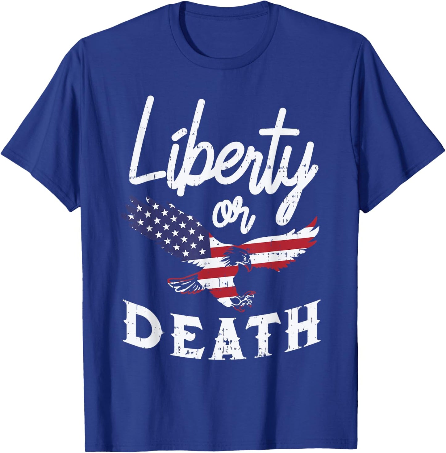 Liberty Or Death Vintage 4th Of July USA Pride Patriot Women Men T-Shirt - T-Shirt | Royal