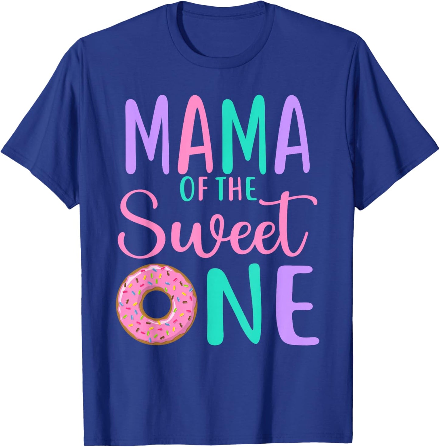 Mama of the Sweet one Mom 1st Birthday Girl Donut Party T-Shirt - T-Shirt | Royal