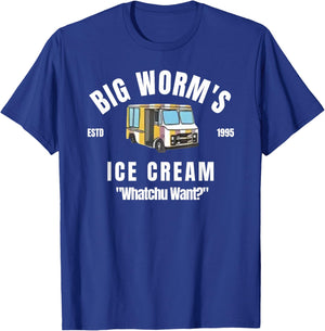 Big Worm's Ice Cream - 'Whatchu Want' T-Shirt - T-Shirt | Royal