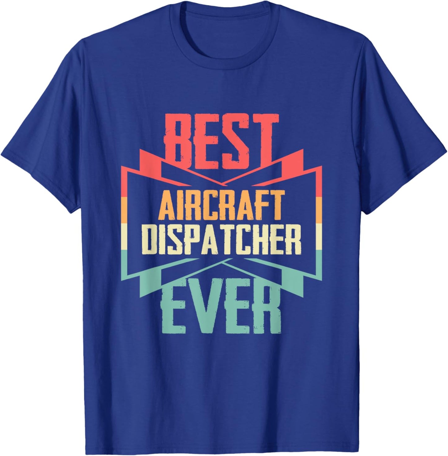Vintage Best Aircraft Dispatcher Ever T-Shirt - T-Shirt | Royal