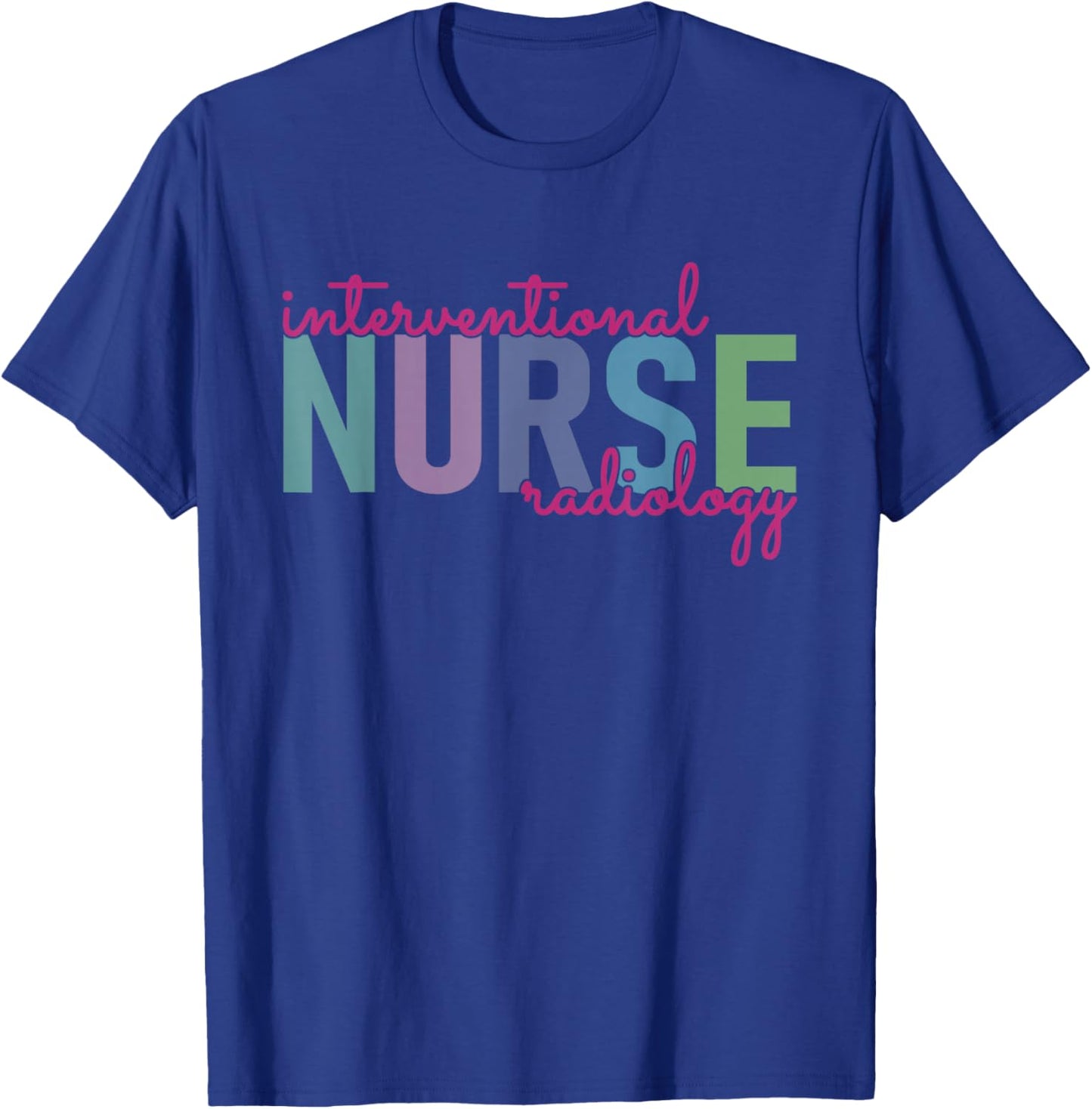 Interventional Radiology Nurse Practitioner IR Nursing T-Shirt - T-Shirt | Royal
