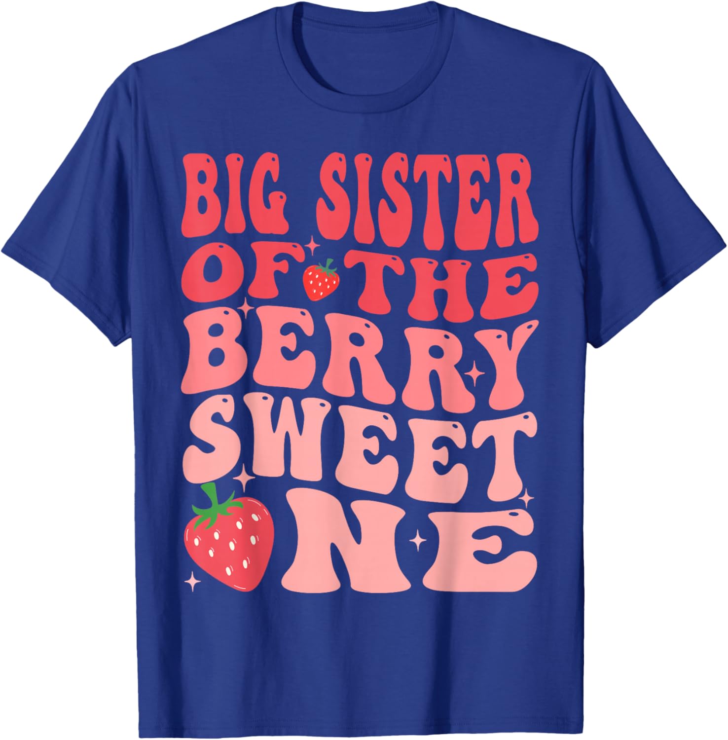 Big Sister Of The Berry Sweet One 1st Birthday Strawberry T-Shirt - T-Shirt | Royal