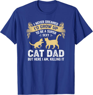 Super Sexy Cat Dad Catfather Kitten Cats Father T-Shirt - T-Shirt | Royal