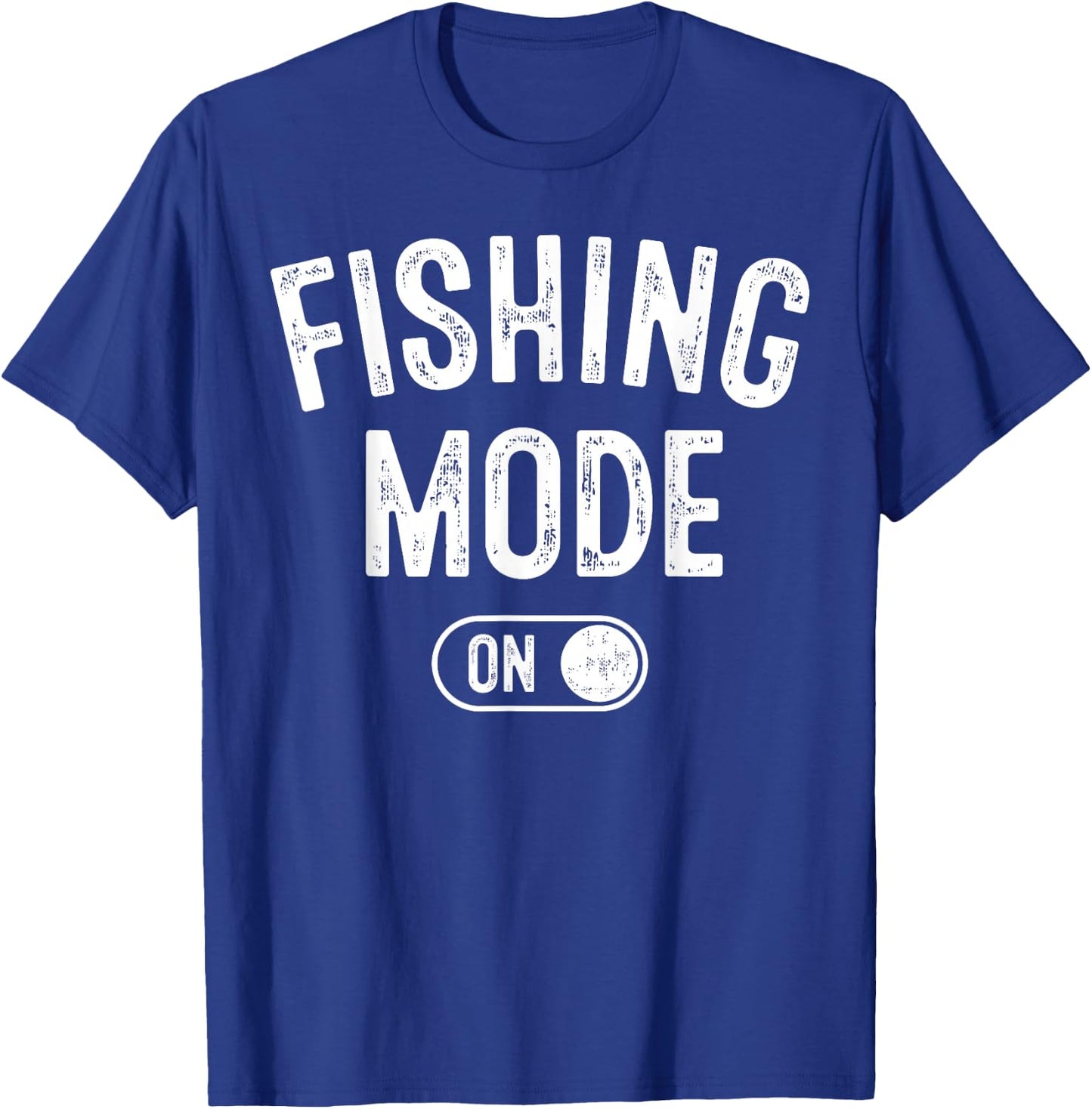 Fishing Mode On Funny Fisher Gift Fisherman Dad Angling T-Shirt - T-Shirt | Royal