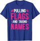 Pulling Flags And Taking Names Flag Football T-Shirt - T-Shirt | Royal
