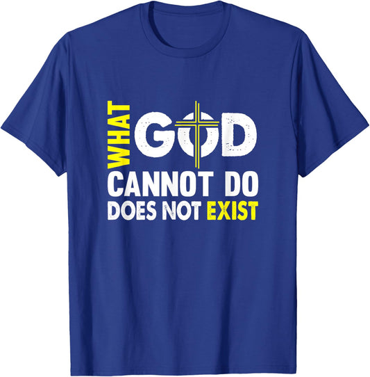 NSPPD What God cannot do does not exist T-Shirt - T-Shirt | Royal