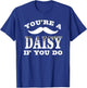 Retro Western Cowboy You're A Daisy If You Do T-Shirt - T-Shirt | Royal