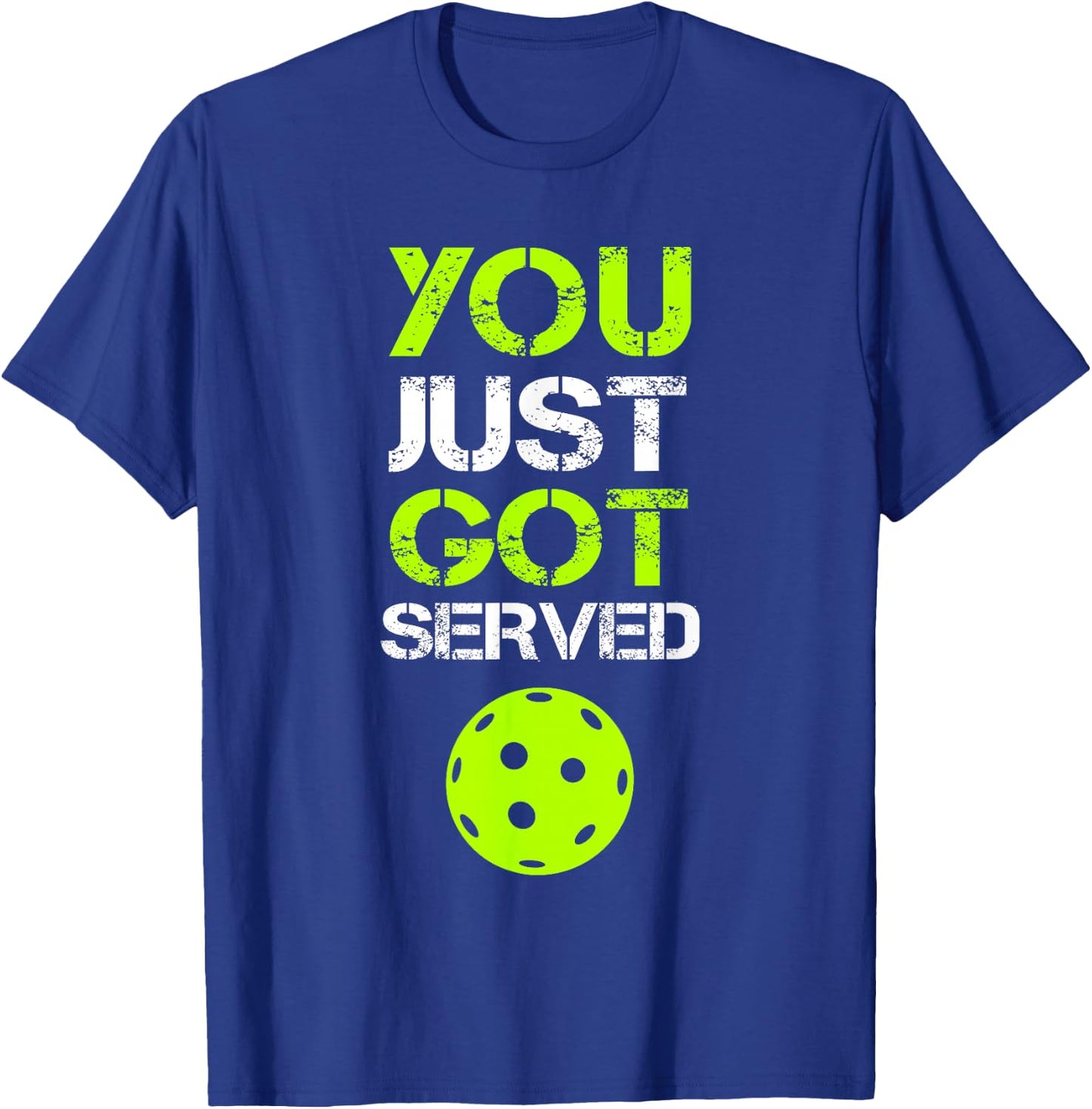 You Just Got Served Pickleball Funny Pickleball Player Sport T-Shirt - T-Shirt | Royal