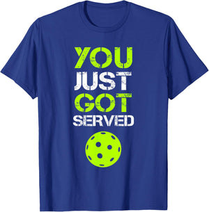 You Just Got Served Pickleball Funny Pickleball Player Sport T-Shirt - T-Shirt | Royal