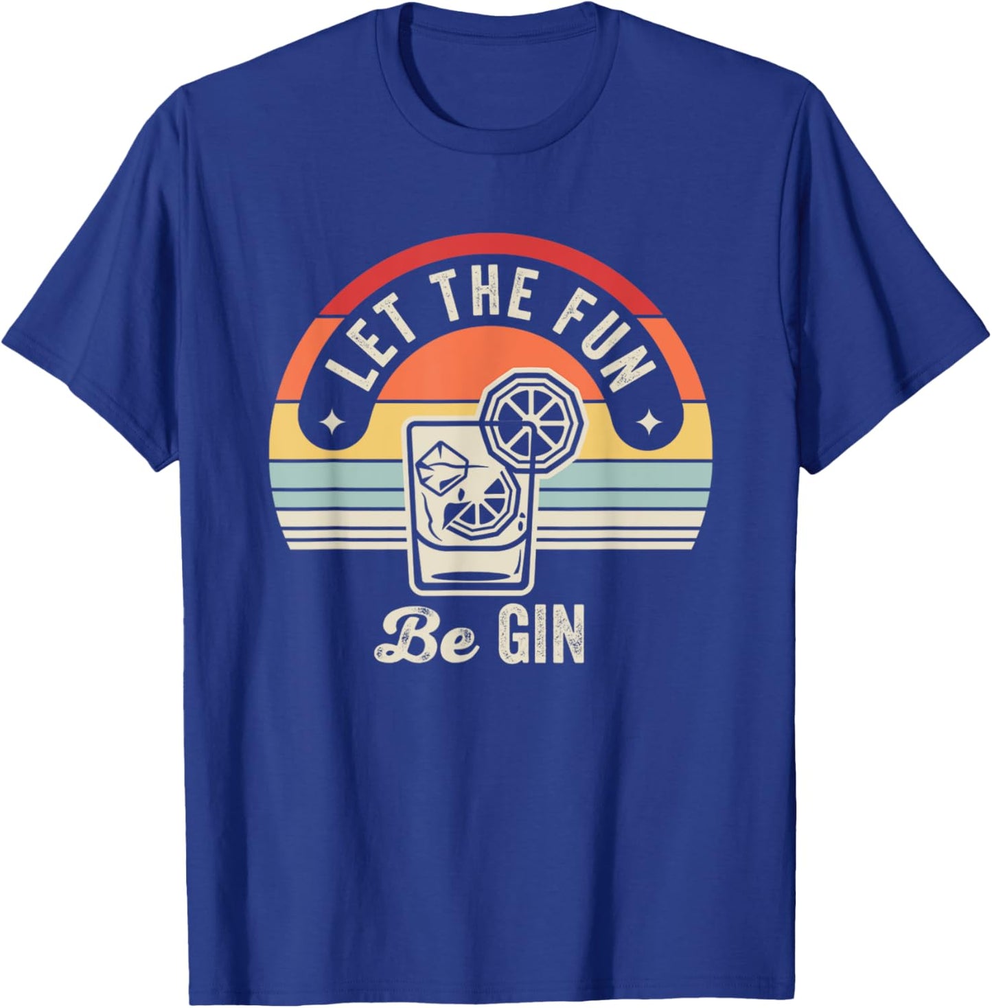 Let The Fun Be Gin Retro Cocktail Theme T-Shirt - T-Shirt | Royal