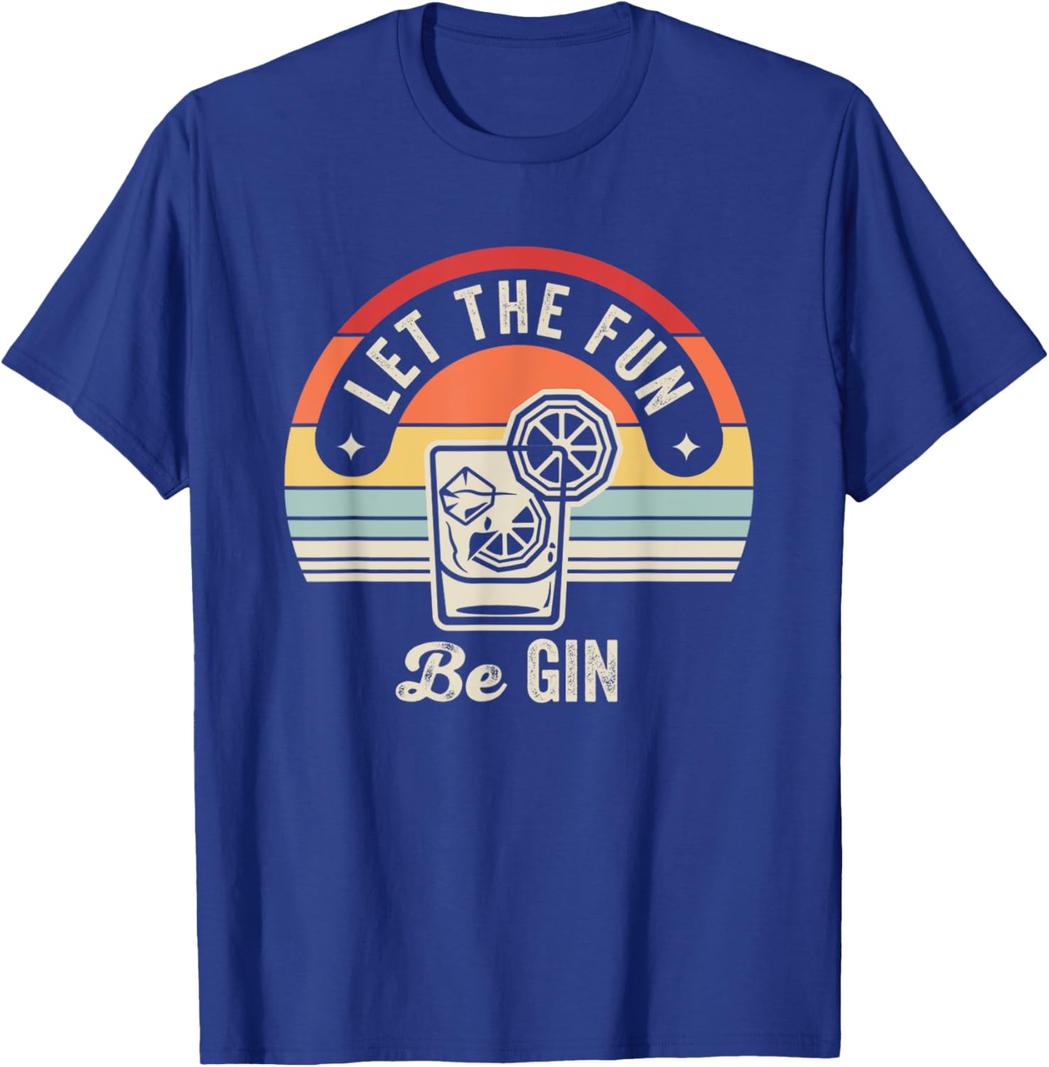 Let The Fun Be Gin Retro Cocktail Theme T-Shirt - T-Shirt | Royal
