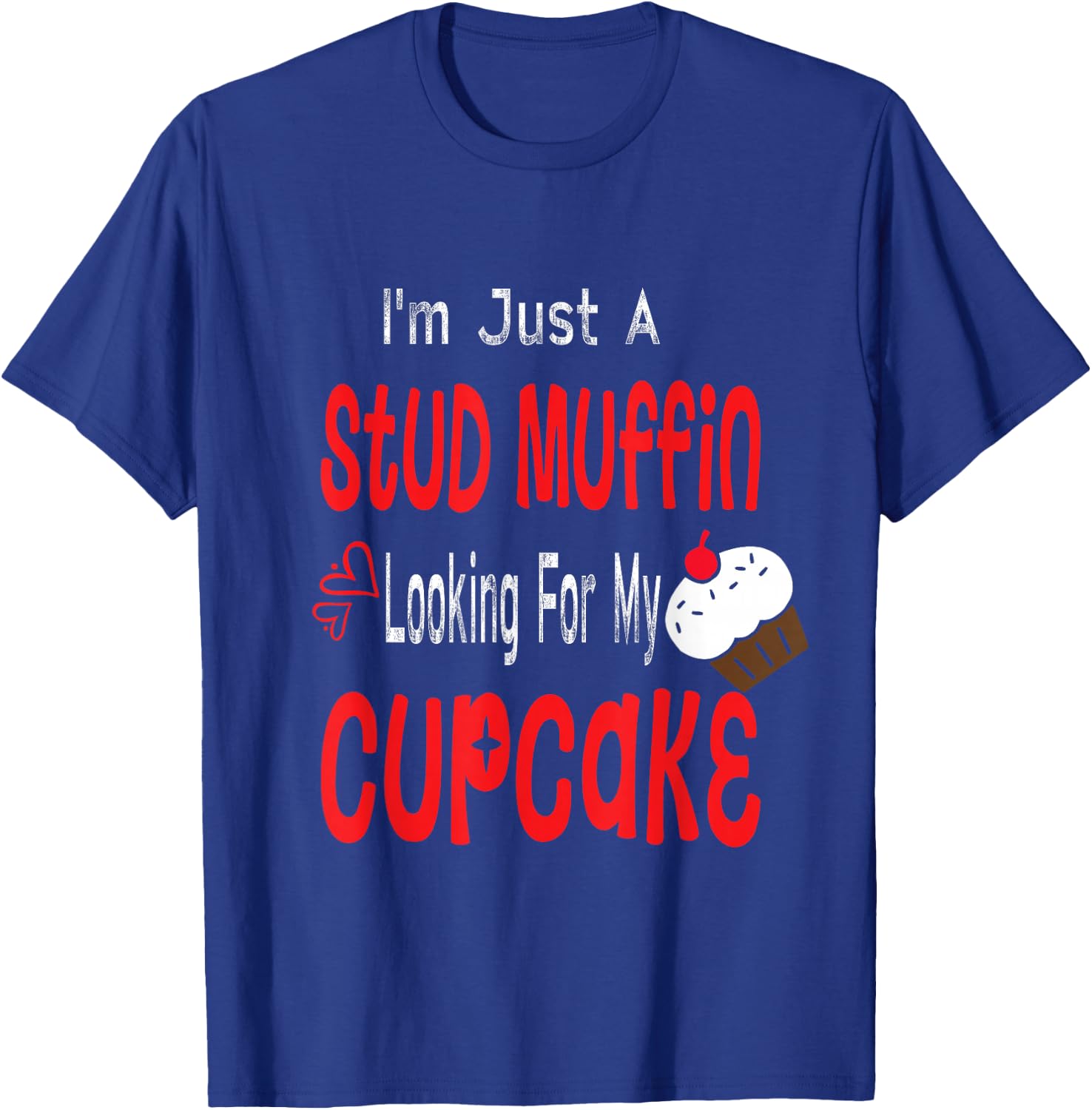 Toddler Boy Valentines Day Shirt Just A Stud Muffin Cupcake T-Shirt - T-Shirt | Royal