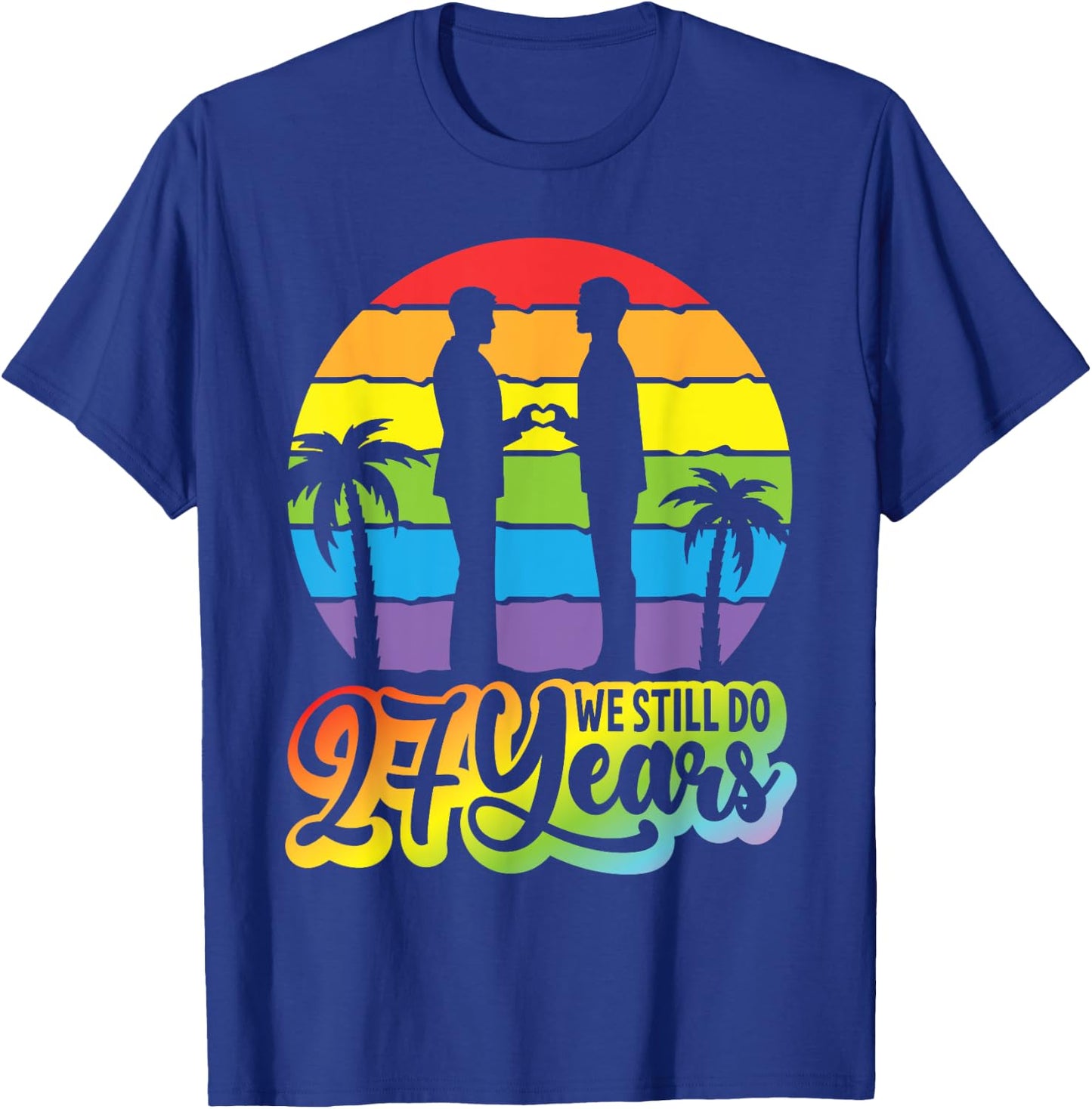 Gay Couple 27 Years Of Marriage We Still Do 27th Anniversary T-Shirt - T-Shirt | Royal