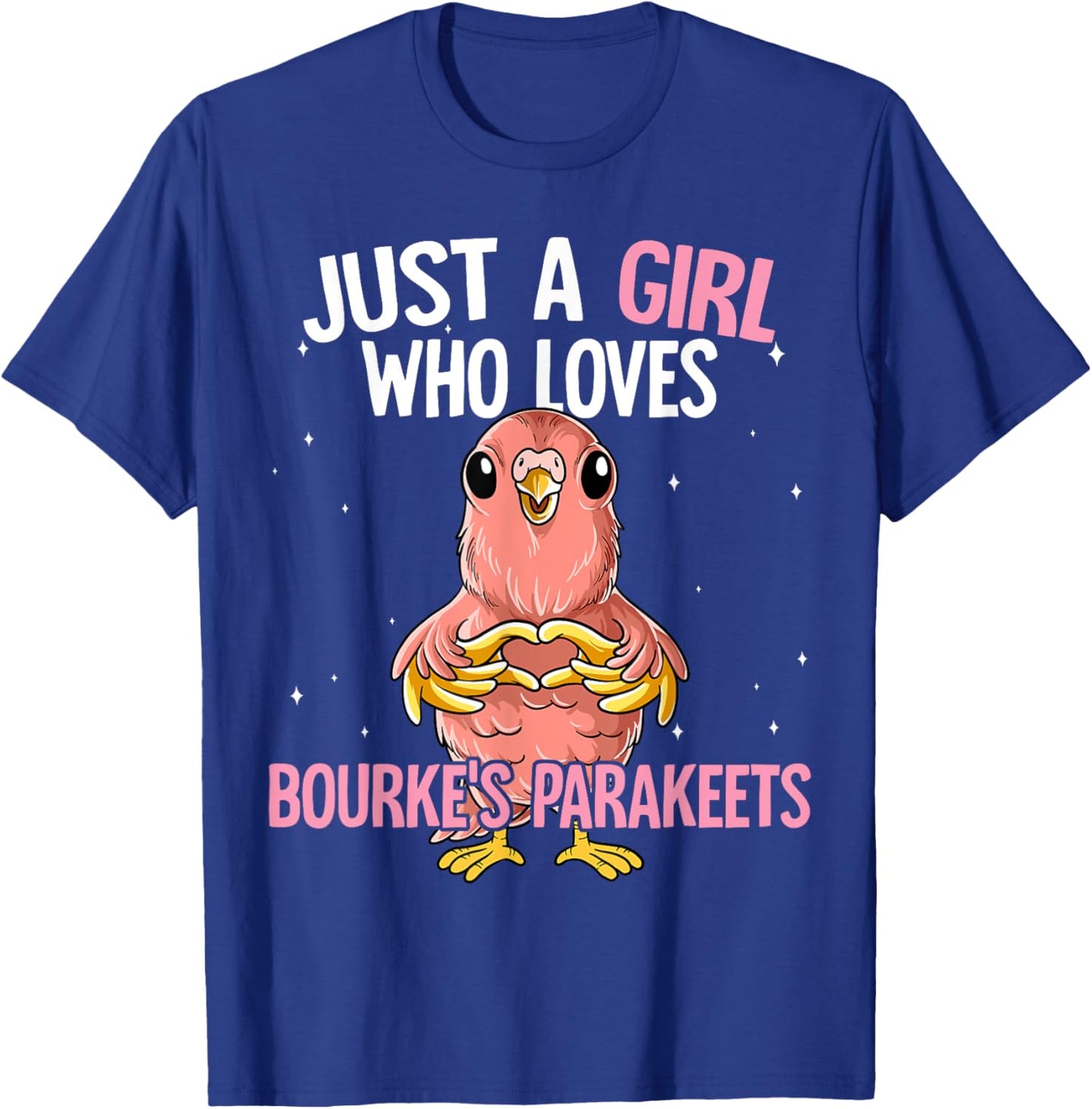 Just A Girl Who Loves Bourke's Parakeets Bourke Parakeet T-Shirt - T-Shirt | Royal