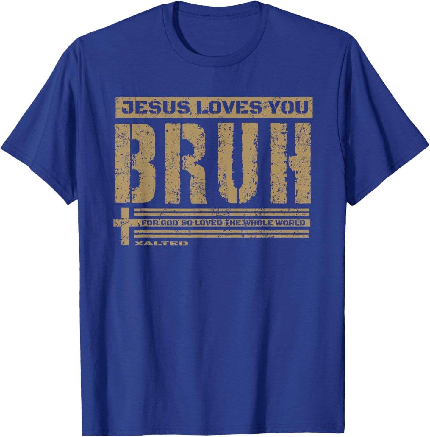 Jesus Loves You Bruh - Christian T-Shirt - T-Shirt | Royal