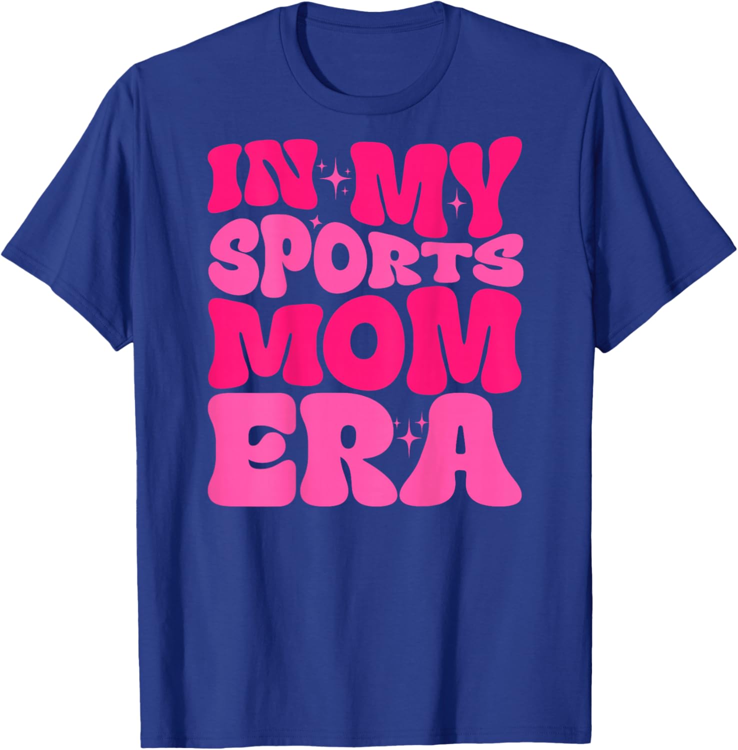 In My Sports Mom Era Sports Mom Life Sports Lover Trendy T-Shirt - T-Shirt | Royal