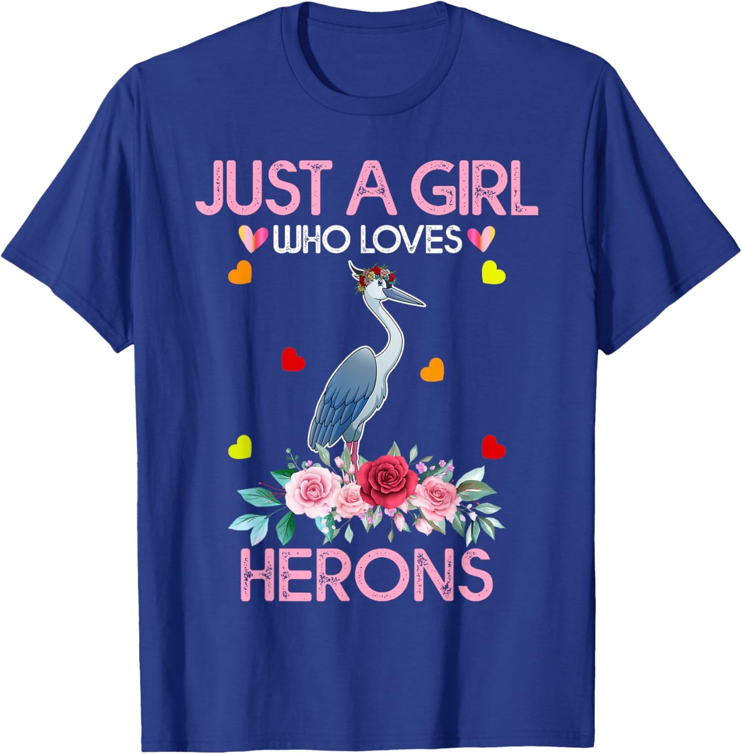 Heron Bird Lover Women Gift Just A Girl Who Loves Herons T-Shirt - T-Shirt | Royal