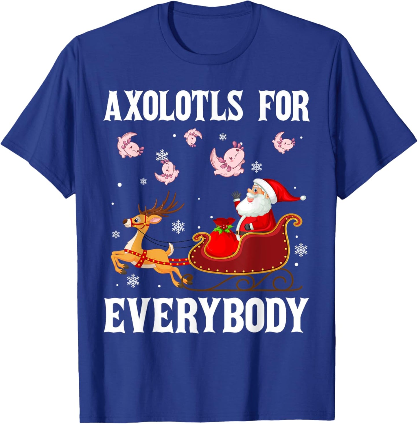 Axolotls For Everybody Christmas Santa Claus Axolotl Xmas T-Shirt - T-Shirt | Royal