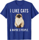 Funny I Like Himalayans Cats And Maybe 3 People T-Shirt - T-Shirt | Royal