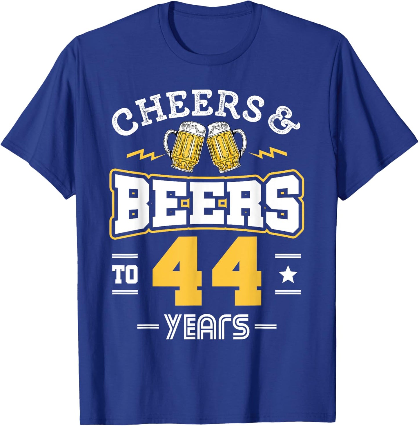 44th Birthday Cheers And Beers to 44 Years Funny Gift T-Shirt - T-Shirt | Royal