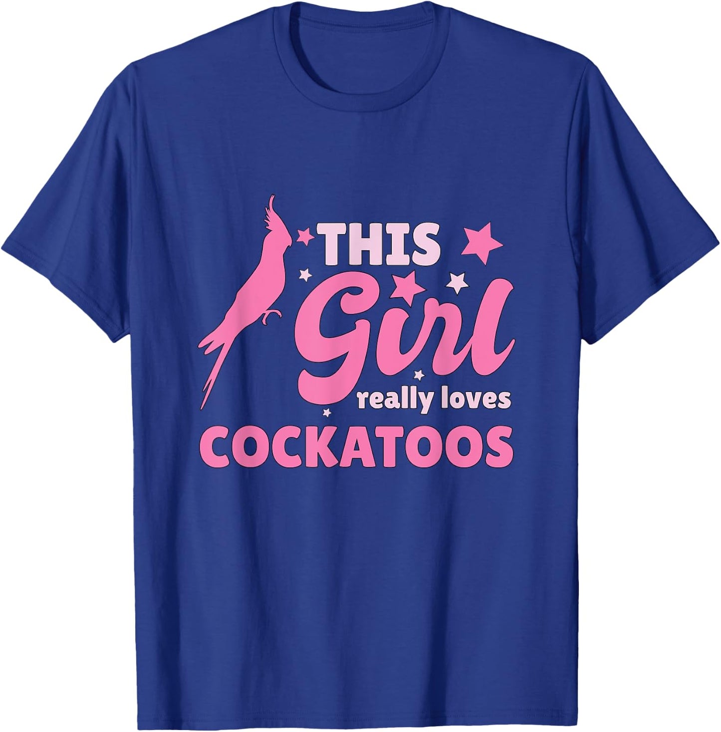 This Girl Really Loves Cockatoos Gift Cockatoo T-Shirt - T-Shirt | Royal