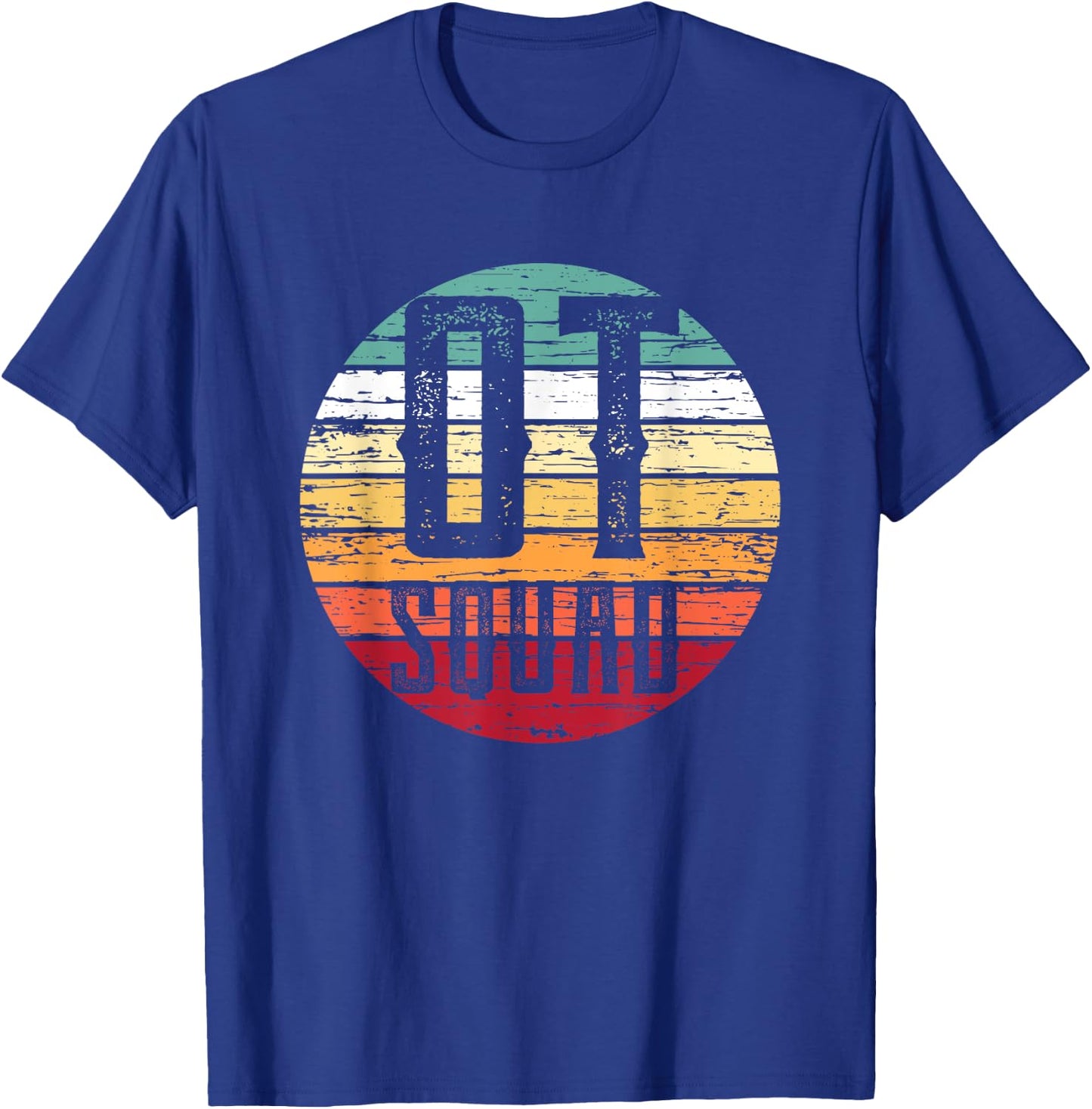 Retro OT Squad Shirt Cute Occupational Therapy Gift Ideas T-Shirt - T-Shirt | Royal
